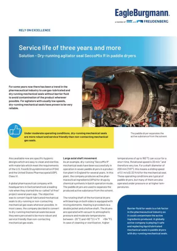 Service life of three years and more. Dry-running agitator seal SeccoMixR in paddle dryers.