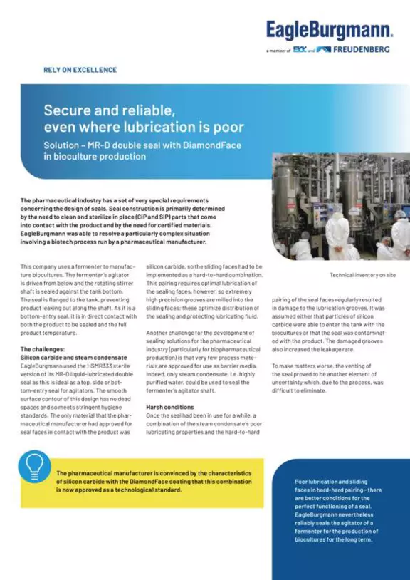cSecure and reliable, even where lubricatrion is poor. MR-D double seal with DiamondFace in bioculture production. Singapore. Case Study. Solution.